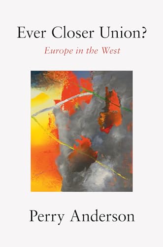 Ever Closer Union?: Europe in the West von Verso